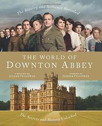 The World of Downton Abbey (Collins 2011)