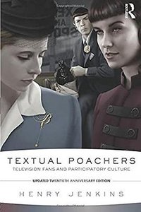 Textual Poachers (Routledge 2012)