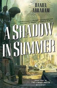 A Shadow in Summer (Tor Books 2006)