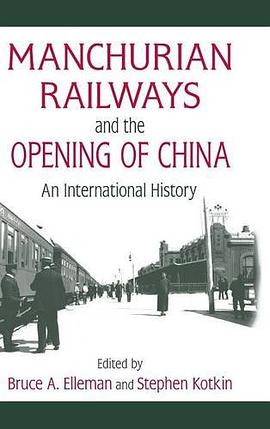Manchurian Railways and the Opening of China