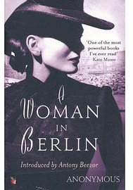 A Woman in Berlin (little brown 2011)