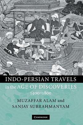 Indo-Persian Travels In The Age Of Discoveries, 1400-1800