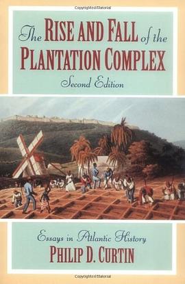 The Rise and Fall of the Plantation Complex