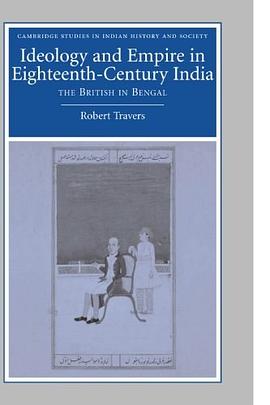 Ideology and Empire in Eighteenth-century India