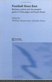 Football Goes East (Routledge 2004)