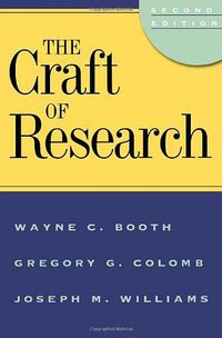 The Craft of Research, 2nd edition (University of Chicago Press 2003)