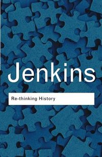 Rethinking History (Routledge 2003)