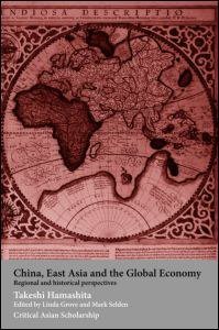 China, East Asia and the Global Economy (Routledge 2008)