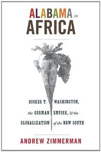 Alabama in Africa (Princeton University Press 2010)