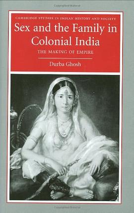 Sex and the Family in Colonial India