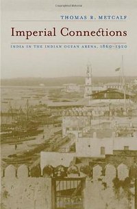 Imperial Connections (University of California Press 2007)