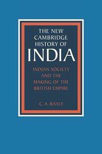 Indian Society and the Making of the British Empire (劍橋大學出版社 1990)