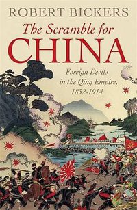 The Scramble for China (Allen Lane 2011)