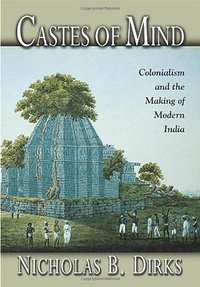Castes of Mind (Princeton University Press 2001)