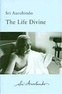 The Life Divine (7th) (Sri Aurobindo Ashram/Pondichery/India 2006)
