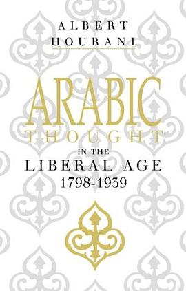 Arabic Thought in the Liberal Age 1798-1939