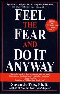 Feel the Fear and Do It Anyway (Ballantine Books 1988)