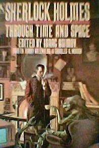Sherlock Holmes Through Time and Space