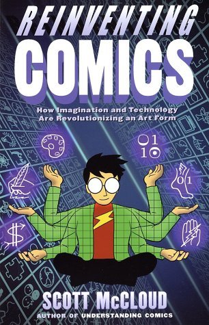 Reinventing Comics: How Imagination And Technology Are Revolutionizing An Art Form