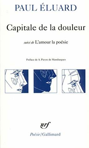 Capitale de la douleur / L'amour la poésie