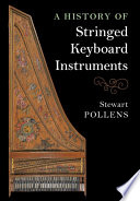 A History of Stringed Keyboard Instruments