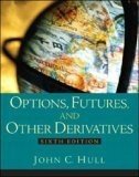 Options, Futures and Other Derivatives (Prentice Hall India 2005)