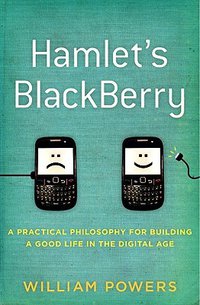 Hamlet's BlackBerry (HarperCollins 2010)