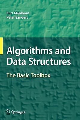 Algorithms And Data Structures: The Basic Toolbox