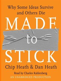 Made to Stick (Random House Audio 2007)
