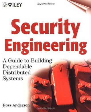 Security Engineering: A Guide to Building Dependable Distributed Systems