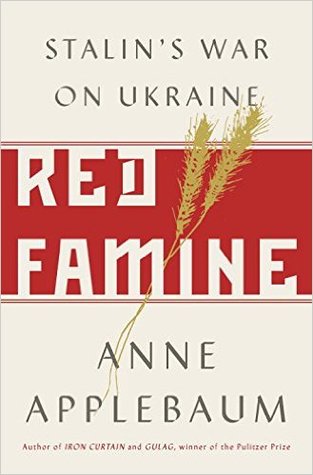 Red Famine: Stalin's War on Ukraine, 1921-1933