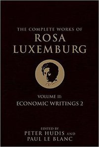 The Complete Works of Rosa Luxemburg, Volume II