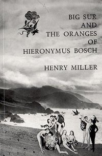 Big Sur and the oranges of Hieronymus Bosch (New Directions Publishing Corporation 1957)