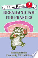 Bread and Jam for Frances