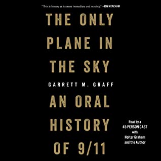 The Only Plane in the Sky: An Oral History of 9/11
