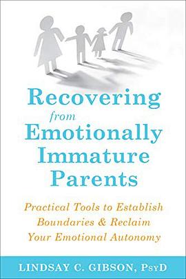 Recovering from Emotionally Immature Parents