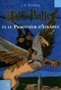 Harry Potter et le Prisonnaire d'Azkaban (Harry Potter and the Prisoner of Azkaban, French Edition)