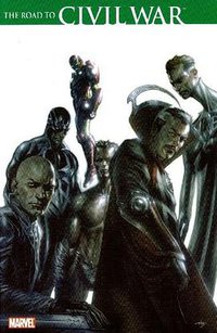 The Road to Civil War (Marvel 2007)