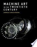 Machine Art in the Twentieth Century