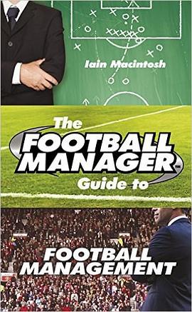 The Football Manager's Guide to Football Management