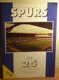 Spurs: The 25 Year Record, 1972-97