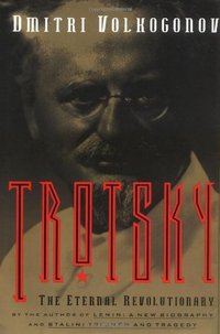 Trotsky: The Eternal Revolutionary