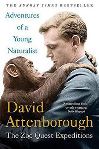 Adventures of a Young Naturalist (Two Roads 2017)