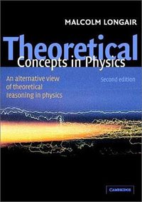 Theoretical Concepts in Physics (劍橋大學出版社 2003)