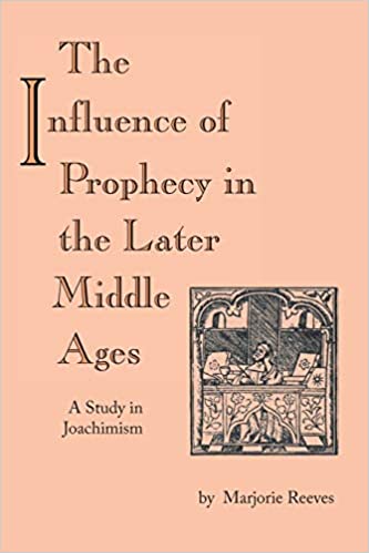 The Influence of Prophecy in the Later Middle Ages