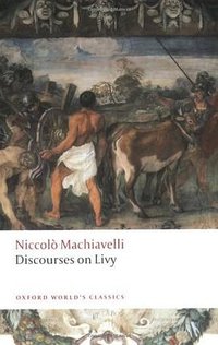 Discourses on Livy (OUP Oxford 2008)