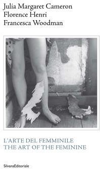 Julia Margaret Cameron, Florence Henri, Francesca Woodman