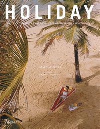 Holiday: The Best Travel Magazine That Ever Was