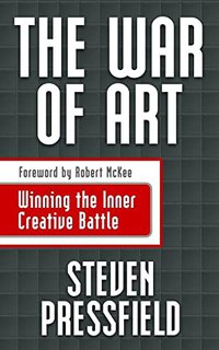 The War of Art: Winning the Inner Creative Battle
