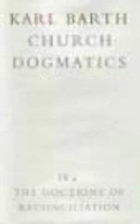 Church Dogmatics (Karl Barth Church Dogmatics)